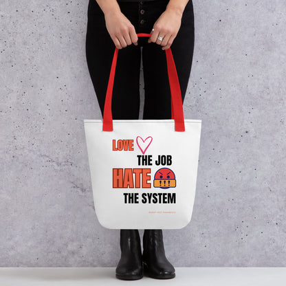 Love the Job Hate the System | Tote bag