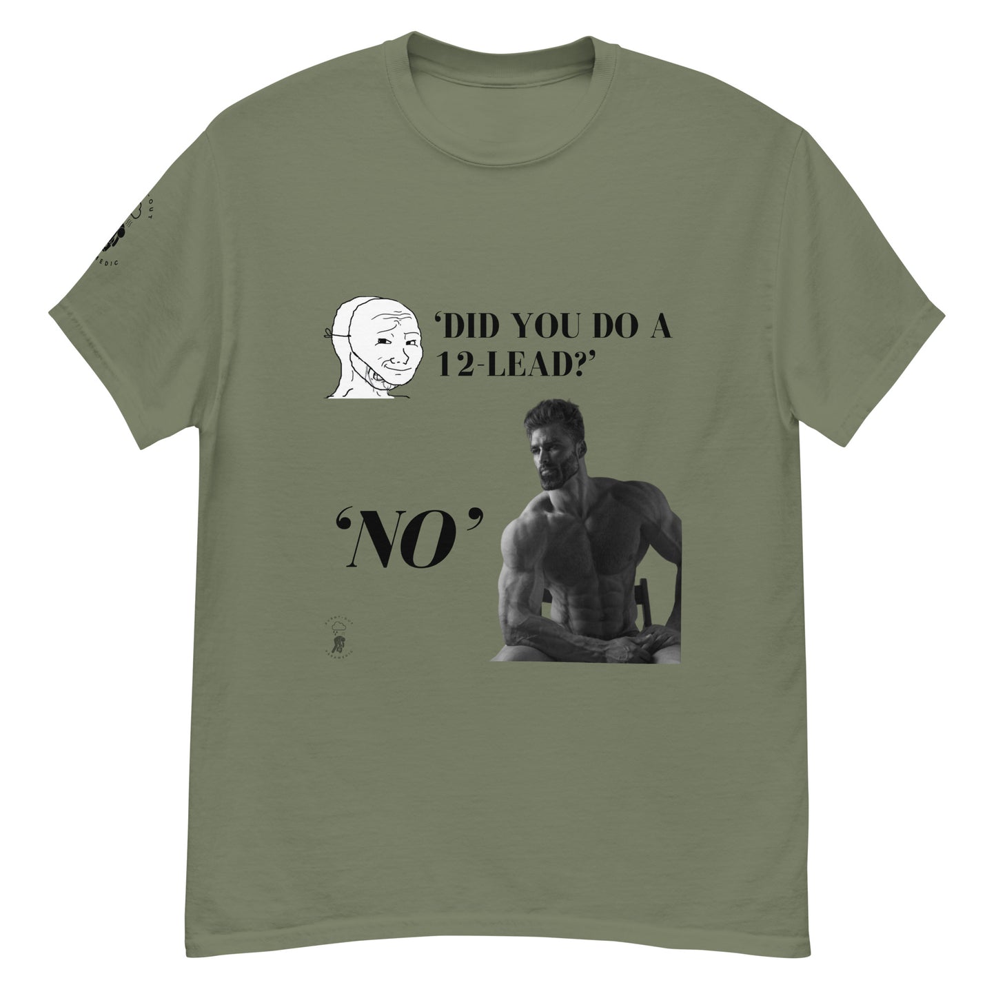 Did you do a 12-lead | Gigachad | Tee