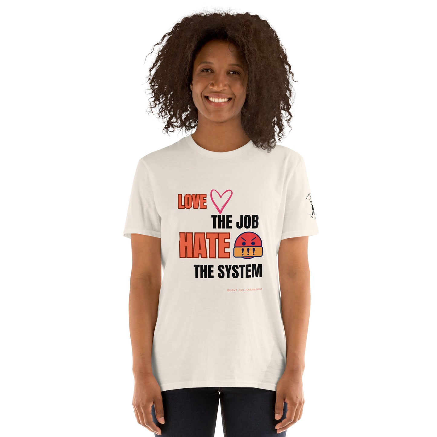 Love the Job Hate the System | Light | Unisex T-shirt