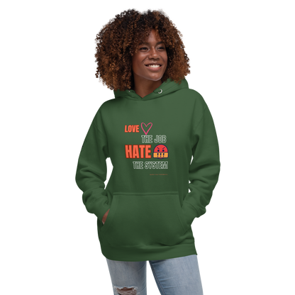 Love the Job Hate the System | Unisex Hoodie