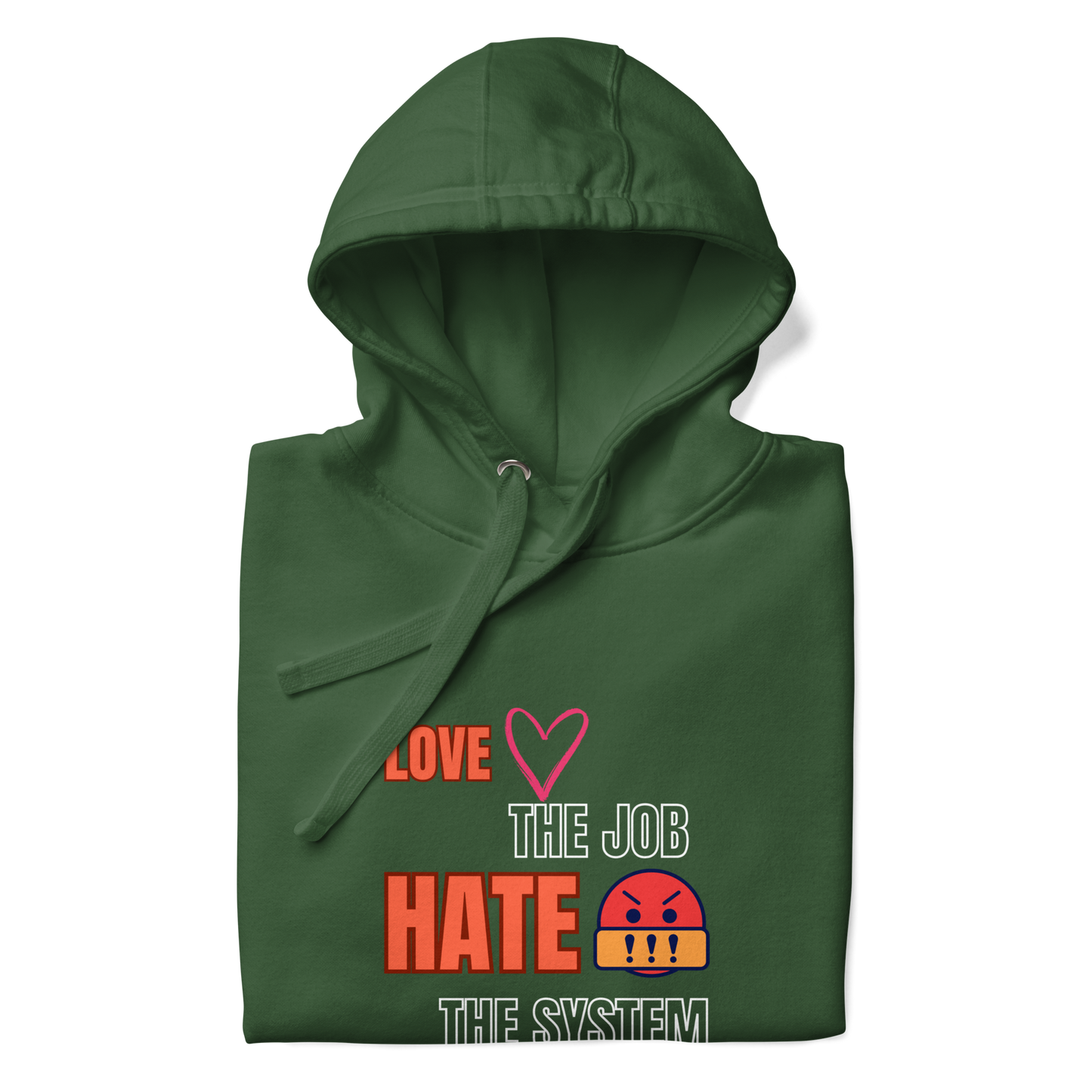 Love the Job Hate the System | Unisex Hoodie