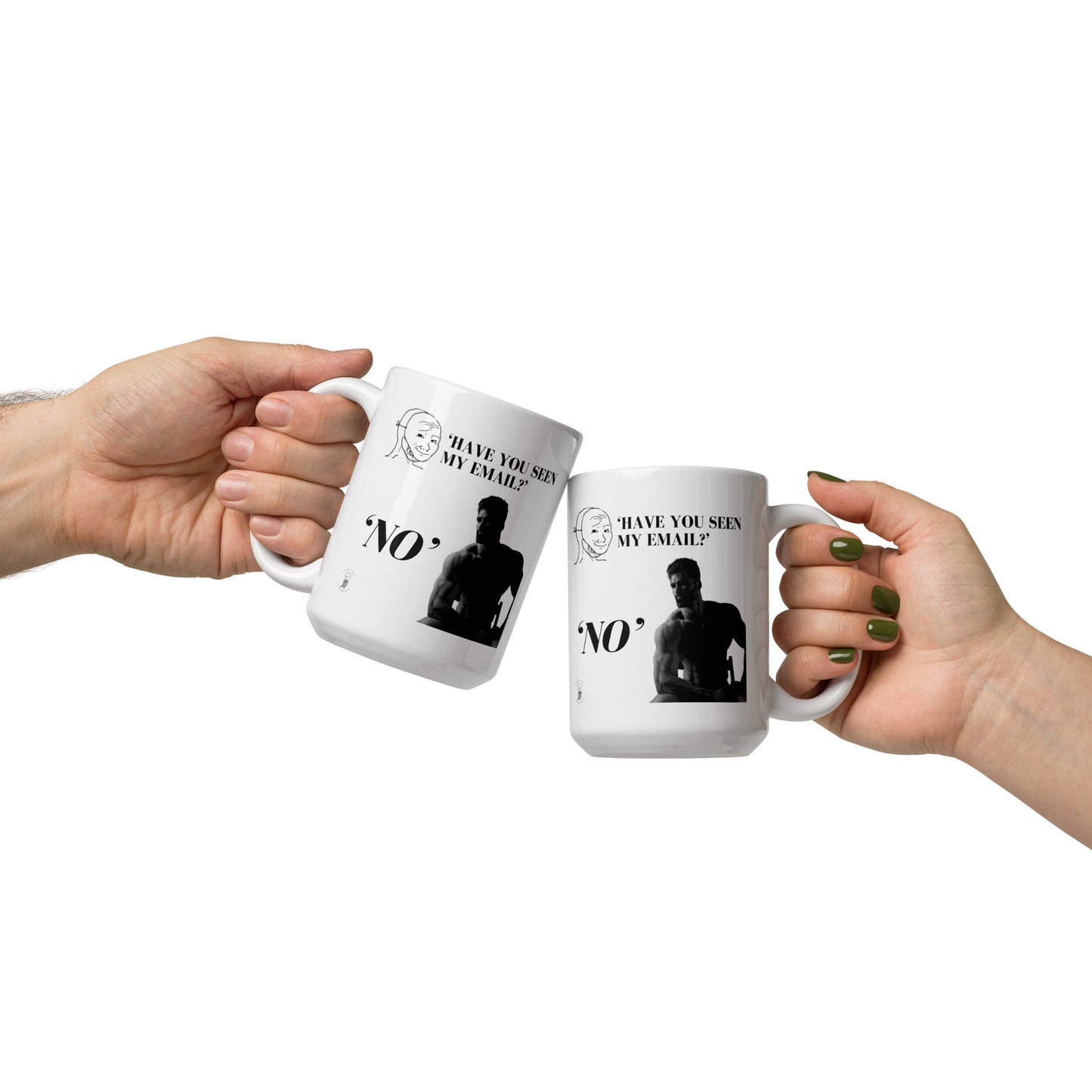 Have you seen my email | Gigachad | Mug