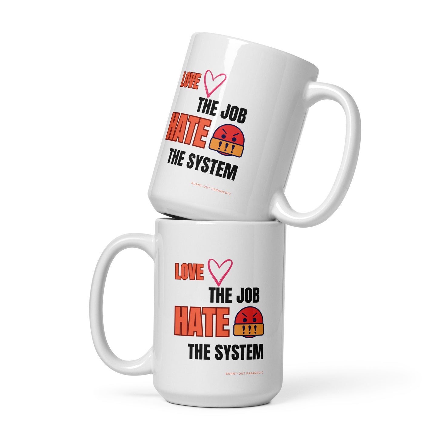 Love the Job Hate the System | White mug | 15oz | 20oz